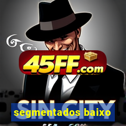 segmentados baixo